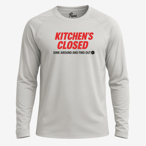 Kitchen's Closed.. Dink Around and Find Out! Performance Shirt – Short Sleeve, Long Sleeve & Hoodie